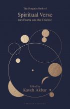 The Penguin Book of Spiritual Verse: 110 Poets on the Divine 