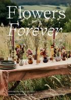 Flowers Forever: Celebrate the Beauty of Dried Flowers with Stunning Floral Art 