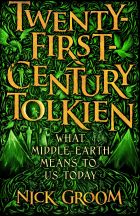 Twenty-First-Century Tolkien: What Middle-Earth Means To Us Today