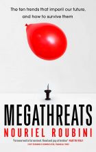 Megathreats: The Ten Trends that Imperil Our Future, and How to Survive Them 