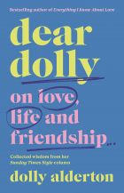 Dear Dolly. On Love, Life and Friendship