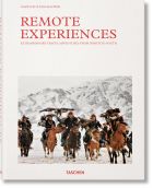 Remote Experiences. Extraordinary Travel Adventures from North to South 