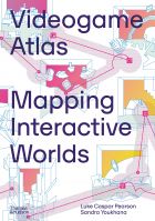 Videogame Atlas: Mapping Interactive Worlds 