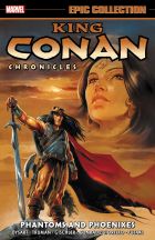 King Conan Chronicles Epic Collection: Phantoms And Phoenixes 