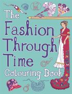 The Fashion Through Time Colouring Book 