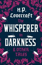 The Whisperer in Darkness and Other Tales