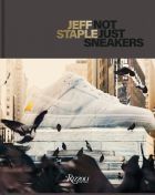 Jeff Staple: Not Just Sneakers 