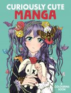 Curiously Cute Manga: A Colouring Book 