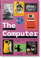 The Computer. A History from the 17th Century to Today (bazar)