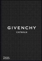 Givenchy Catwalk: The Complete Collections 