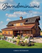 Barndominiums: Your Guide to a Perfect, Inexpensive Dream Home 