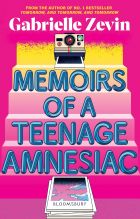 Memoirs of a Teenage Amnesia