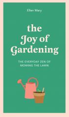 The Joy of Gardening