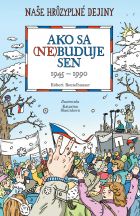 Ako sa (ne)buduje sen. Slovensko 1945-1990 