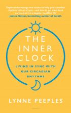 The Inner Clock: Living in Sync With Our Circadian Rhythms 