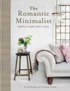 The Romantic Minimalist: Simple Homes with Soul 