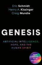 Genesis: Artificial Intelligence, Hope, and the Human Spirit 