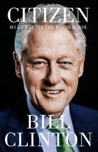 Citizen: My Life After the White House 