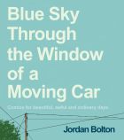 Blue Sky Through the Window of a Moving Car