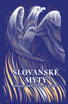 Slovanské mýty Slovanské mýty