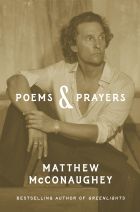 Matthew McConaughey: Poems & Prayers