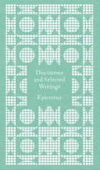 Epictetus: Discourses and Selected Writings
