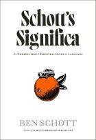 Schott’s Significa. An Unexpectedly Essential Guide to Language