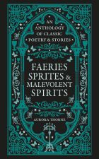 Faeries, Sprites & Malevolent Spirits
