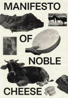 Manifesto of Noble Cheese