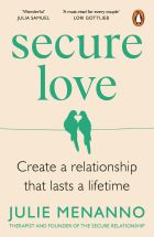 Secure Love: Create a Relationship That Lasts a Lifetime