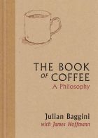 The Book of Coffee: A philosophy