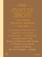 150 Coffee Shops You Need to Visit Before You Die
