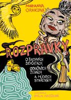 Rozprávky o šikovných dievčatách, odvážnych ženách a múdrych starenách